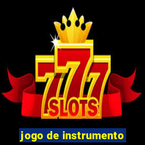 jogo de instrumento